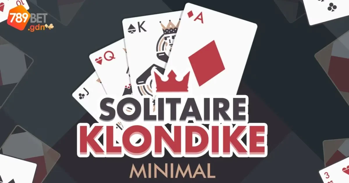 Mẹo chơi bài Klondike giúp bạn dễ dàng chiến thắng